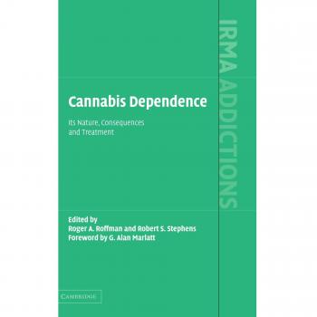 Monografía Internacional sobre Dependencia del Cannabis: Naturaleza, Consecuencias y Tratamiento (Edición en Rústica)