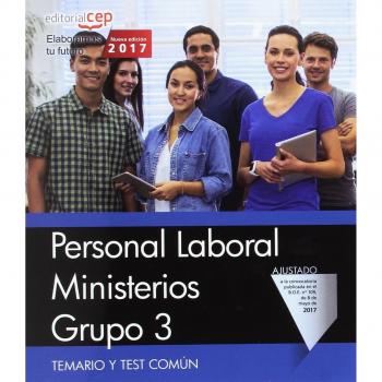 Personal Laboral Ministerios. Grupo 3. Temario y Test Común