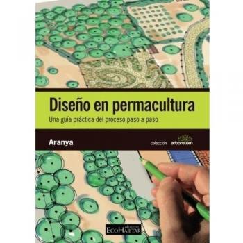 Diseño en permacultura: Una guía práctica del proceso, paso a paso - David Graham Austin