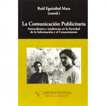 La comunicación publicitaria: Antecedentes y tendencias en la Sociedad de la Información y el Conocimiento: 3