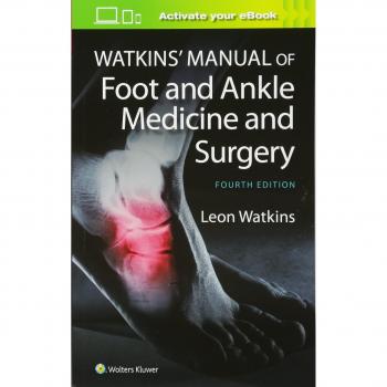 Watkins' Manual of Foot and Ankle Medicine and Surgery
