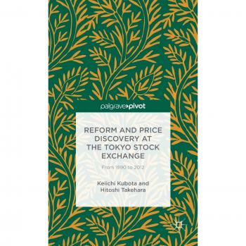 Reform and Price Discovery at the Tokyo Stock Exchange: From 1990 to 2012