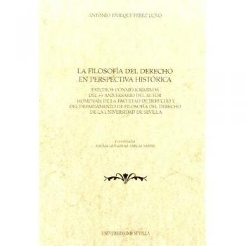 La Filosofía del Derecho en perspectiva histórica.