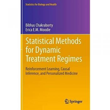 Dynamic Treatment Regimes: Statistical Methods for Reinforcement Learning and Causal Inference in Personalized Medicine