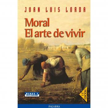 Moral. El arte de vivir