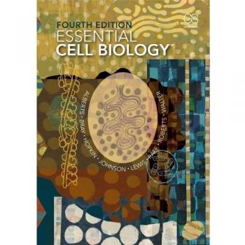 Essential Cell Biology: Comprehensive Guide to Cellular Functions and Structures