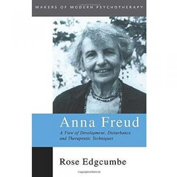 Anna Freud: A View of Development, Disturbance and Therapeutic Techniques