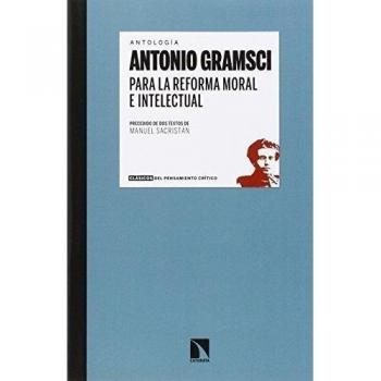 Para La Reforma Moral E Intelectual - Antonio Gramsci