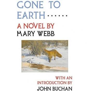 Gone to Earth: A Novel by Mary Webb - Classic Literature Edition