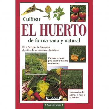 Cultivar el Huerto De forma sana y Natural