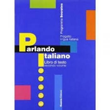 Parlando Italiano 2: Curso de Italiano para Extranjeros - Libro de Texto Volumen 2