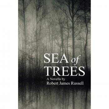 Sea of Trees: A Novel by Robert James Russell