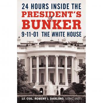 24 Hours Inside the President's Bunker: 9/11 - The White House (Paperback Edition)
