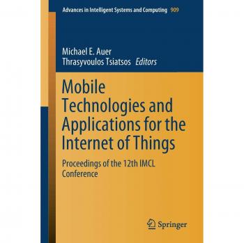 Mobile Technologies and Applications for the Internet of Things: Proceedings of the 12th IMCL Conference