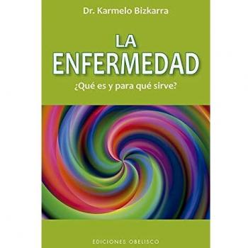 La enfermedad ¿qué es y para que sirve? n.e.