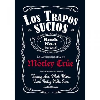 Los trapos sucios: Confesiones del grupo de rock más infame del mundo: 1