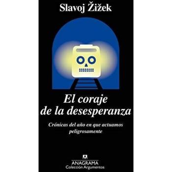 El coraje de la desesperanza: Crónicas del año en que actuamos peligrosamente: 522