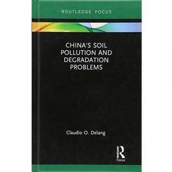 China's Soil Pollution and Degradation Problems