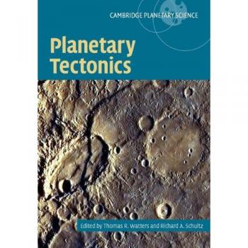 Tectónica Planetaria (Ciencia Planetaria de Cambridge, Volumen 11)