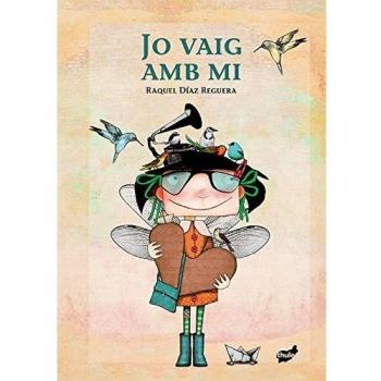Jo Vaig Amb Mi - Raquel Díaz Reguera