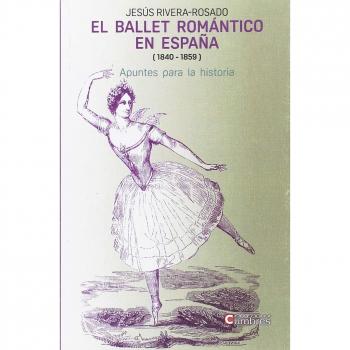 El ballet romántico en España: Apuntes para la historia