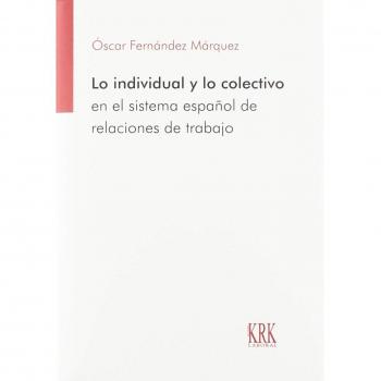 Lo individual y lo colectivo en el sistema español de relaciones de trabajo