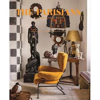 The Parisians: Tastemakers at Home: Tastemakers at Home in France