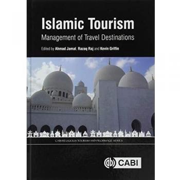 Islamic tourism management of travel destinations cabi religious tourism and pilgrimage series idioma ingles
