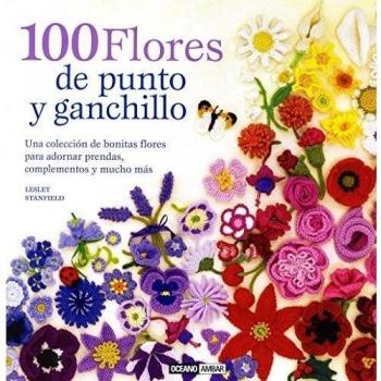 100 Flores De Punto Y Ganchillo