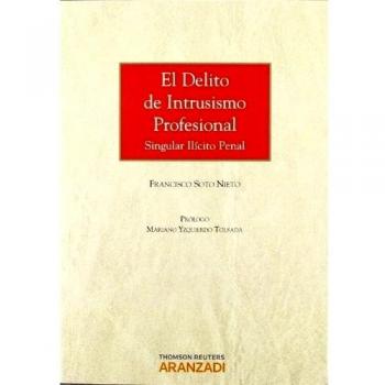 El Delito De Intrusismo Profesional