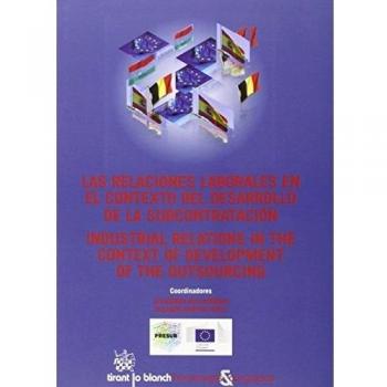 Las Relaciones Laborales en el Contexto del Desarrollo de la Subcontratación Industrial Relations in the Context of Development
