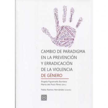 Cambio de paradigma en la prevención y erradicación de la violencia de género