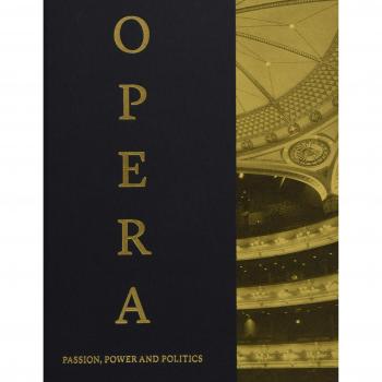 Opera: Passion, Power and Politics