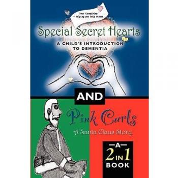 Corazones Secretos Especiales: Introducción Infantil a la Demencia y Rizos Rosados - Una Historia de Santa Claus (Tapa Blanda)