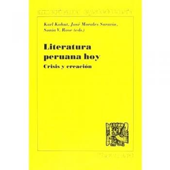 Literatura peruana hoy: crisis y creación