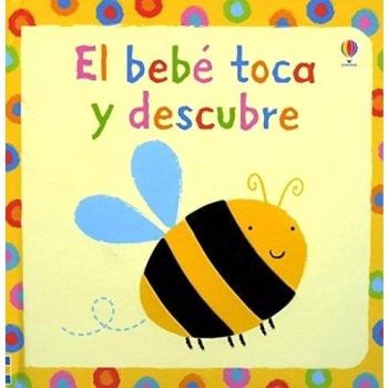 El bebé toca y descubre