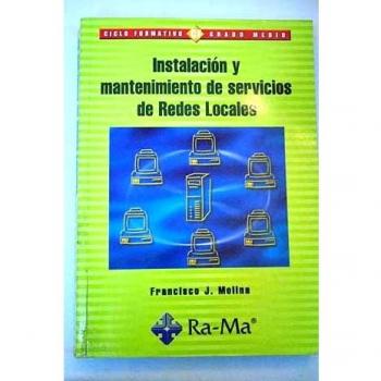 Instalación y mantenimiento de servicios de redes locales. - Francisco Jose Molina Robles