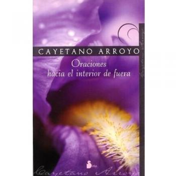 ORACIONES HACIA EL INTERIOR DE FUERA.