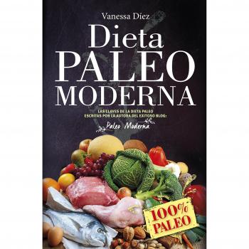 Dieta Paleo moderna - Vanessa Díez Castro