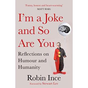 I'm a Joke and Humanity by Robin Ince
