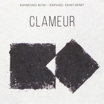 Clameur - Raphaël Saint-remy Raymond Boni