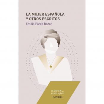 La mujer española y otros escritos