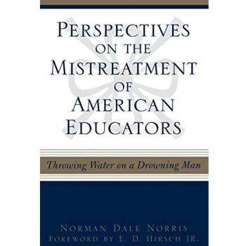 Perspectives on Educator Mistreatment: A Critical Analysis for American Teachers (Scarecrow Education Book)