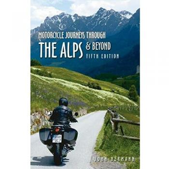 Motorcycle Journeys Through the Alps and Beyond: 5th edition