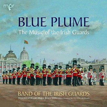 Blue Plume - The Music of the Irish Guards