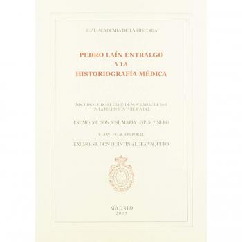 Pedro Laín Entralgo y la Historiografía Medica.