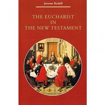 Eucharist in New Testament Paperback - Zacchaeus Studies by Jerome Kodell