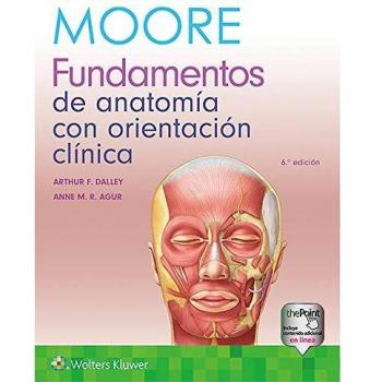 MOORE FUNDAMENTOS DE ANATOMIA CON ORIENTACION CLINICA