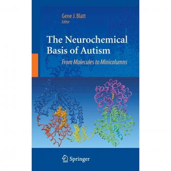 Neurochemical Insights into Autism: Molecular Mechanisms and Minicolumn Structures