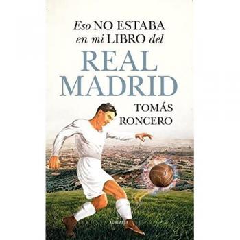 Eso no estaba en mi libro del Real Madrid (Historia